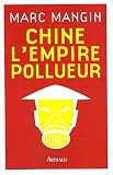 Chine l'empire pollueur