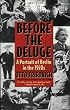 Image of Before the Deluge: Portrait of Berlin in the 1920s, a