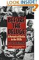 Before the Deluge: Portrait of Berlin in the 1920s, a