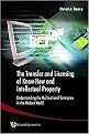 The Transfer And Licensing of Know-How And Intellectual Property (Understanding the Multinational Enterprise in the Modern World) (Hardcover)