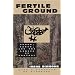Fertile Ground: Women, Earth, and the Limits of Control