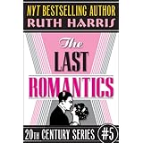 THE LAST ROMANTICS (20th Century Series, Book #5)