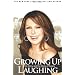 Growing Up Laughing: My Story And The Story Of Funny