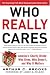 Who Really Cares: The Surprising Truth About Compassionate Conservatism - America