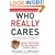 Who Really Cares: The Surprising Truth About Compassionate Conservatism