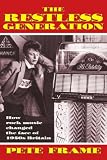 The Restless Generation: How Rock Music Changed the Face of 1950s Britain