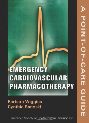 emergency cardiovascular pharmacotherapy a point of care guide point of care guides
