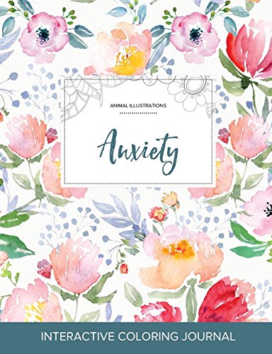Adult Coloring Journal: Anxiety (Animal Illustrations, Le Fleur)