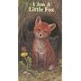 I Am a Little Fox