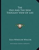 The Old And The New Thought View Of Life