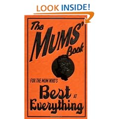 The Mums' Book: For the Mum Who's Best at Everything