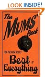 The Mums' Book: For the Mum Who's Best at Everything