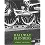 Railway Blunders