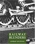Railway Blunders