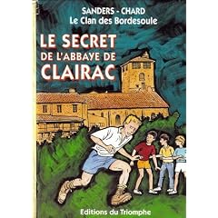 Le Clan des Bordesoule T09 - le Secret de l Abbaye de Clairac