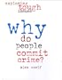 Why Do People Commit Crime? (Exploring Tough Issues)