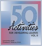 50 Activities for Developing Leaders, Vol. II (50 Activities for Developing Leaders)