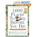 1,000 Places to See Before You Die (1,000... Before You Die Books)