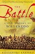 The Battle: A New History of Waterloo