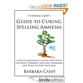 Tutorial Lady's Guide to Curing Spelling Amnesia (Tutorial Lady Guides)