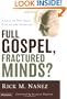 Full Gospel, Fractured Minds?: A Call to Use God's Gift of the Intellect