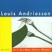 Classical Music : Louis Andriessen: De Stijl; M Is for Man, Music, Mozart