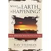 What on Earth Is Happening?:  What Jesus Said About the End of the Age