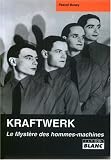 Kraftwerk, le mystère des hommes machines