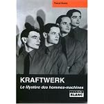 Kraftwerk, le myst?re des hommes machines book cover