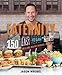 Eaternity: More than 150 Deliciously Easy Vegan Recipes for a Long, Healthy, Satisfied, Joyful Life