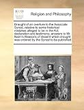 Draught of an Overture to the Associate Synod, Relative to Some Historical Mistakes Alleged to Be in the ACT, Declaration and Testimony; Answers to Mr