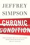 Chronic Condition: Why Canada's Health-Care System Needs to be Dragged into the 21st Century