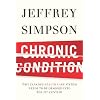 Chronic Condition: Why Canada's Health-Care System Needs to be Dragged into the 21st Century