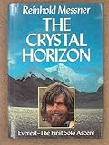 The crystal horizon : Everest-the first solo ascent