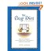 The Dog Diet, A Memoir: What My Dog Taught Me About Shedding Pounds, Licking Stress and Getting a New Leash on Life
