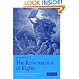 The Reformation of Rights: Law, Religion and Human Rights in Early Modern Calvinism by John Witte Jr