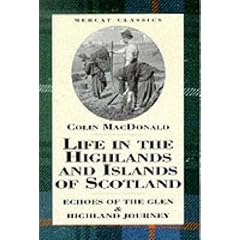 Life in the Highlands and Islands of Scotland: "Echoes of the Glen" and "Highland Journey"