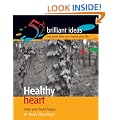 Healthy Heart: Keep Your Heart Happy (52 Brilliant Ideas)