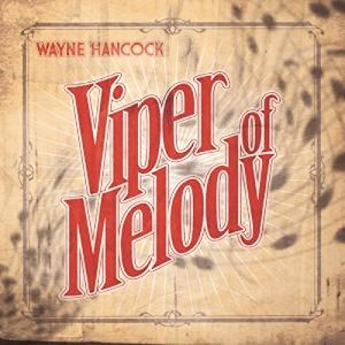 Wayne Hancock - Viper Of Melody - Zortam Music