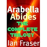 Arabella Abides (The Complete Trilogy)