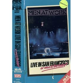 Men at Work Live in San Francisco or Was it Berkeley
