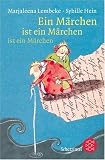 Ein M�rchen ist ein M�rchen ist ein M�rchen - Marjaleena Lembcke