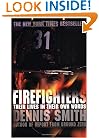 Firefighters: Their Lives in Their Own Words