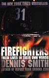 Firefighters: Their Lives in Their Own Words
