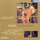 Haendel - Arcadian Duets / Claycomb � Dessay � Gens � Lascarro � Panzarella � Petibon � Mijanovic � Mingardo � Asawa � Agnew � Le Concert d'Astr�e � Ha�m