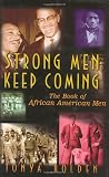 Strong Men Keep Coming: The Book of African American Men