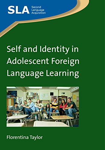 Self and Identity in Adolescent Foreign Language Learning (Second Language Acquisition)