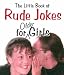 The Little Book of Rude Jokes for Older Girls