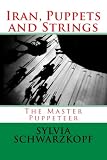 Iran, Puppets and Strings: The Master Puppeteer
