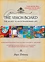 The Vision Board: The Secret to an Extraordinary Life